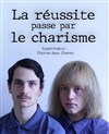 La réussite passe par le charisme - 