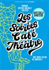 Les Soirées Café-Théâtre  Spectacle amateur - 