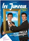 Les jumeaux dans On n'est pas là pour (re) vendre des cravates - 