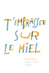 T'embrasser sur le miel - 