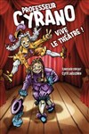 Professeur Cyrano - Vive le théâtre - 