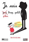 Je suis plus trop petit - 