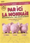 Par ici la monnaie -