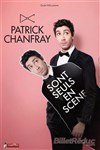 Patrick Chanfray dans Patrick Chanfray sont seuls en scène - 