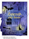 Beyrouth, ville fatale - 