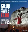 Coeur Sans Echo : Poésies de Federico Garcia Lorca - 