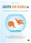 Juste un oubli 2.0 - 