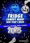 Fridge Comedy Night | Soirée Réveillon - 