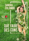 Sandra Colombo dans Que faire des cons ? - 