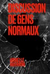 Discussion de gens normaux - 