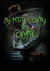 Les Petits Contes de la Crypte -