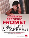 Fréderic Fromet se tient à carreaux ! - 