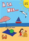 A la mer ! - 
