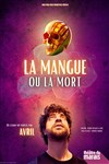 Avril dans La mangue ou la mort - 