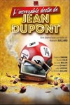 L'incroyable destin de Jean Dupont - 