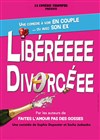 Libéréeee Divorcéee - 