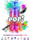 Pop ! La comédie musicale improvisée - 