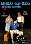 Le Jean-Ma-Mère 1, une gaga comédie - 