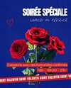 Soirée spéciale Saint Valentin - 