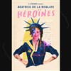 Béatrice de la Boulaye dans Héroïnes - 