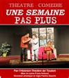 Une semaine... pas plus ! - 