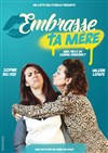 Embrasse ta mère - 
