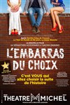 L'embarras du choix -