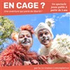 En cage ? - 