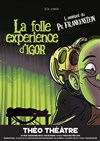 La folle expérience d'Igor - 