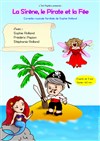 La Sirène, le pirate et la fée - 