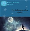 La Fabrique des Rêves - 