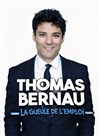 Thomas Bernau dans La gueule de l'emploi - 