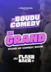 Le Boudu Comedy en Grand - 