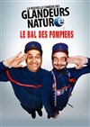 Les Glandeurs Nature dans Le Bal des Pompiers - 