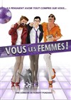 Vous les femmes - 
