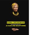 Samia Orosemane dans Je suis une bouffonne -