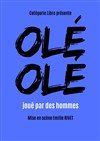 Olé olé joué par des hommes - 