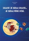 Quand je serais grand... je serais Père Noël - 