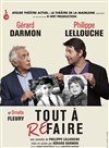 Tout à refaire | Avec Gérard Darmon et Philippe Lellouche - 