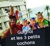 Guignol et les 3 petits cochons - 