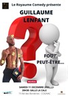 Guillaume Lenfant dans Fou ? Peut-être... - 