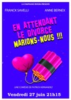 En attendant le divorce marions nous - 