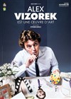 Alex Vizorek dans Alex Vizorek est une oeuvre d'art - 