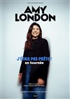 Amy London dans J'étais pas prête ! - 