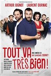 Tout va très bien ! | avec Laurent Ournac et Arthur Jugnot - 