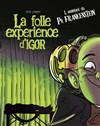 La folle expérience d'Igor - 