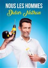 Didier Nathan dans Nous les hommes - 