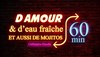 D'amour et d'eau fraiche. Et aussi de mojitos - 