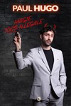 Paul Hugo dans Magie 100% illégale - 