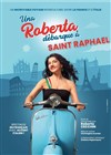 Roberta Cecchin dans Una Roberta débarque à Saint-Raphaël - 
